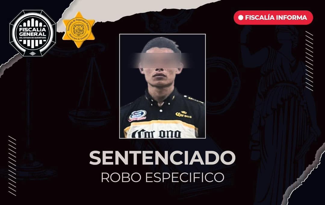 Erick “N” es sentenciado a prisión por robo a comercio en Querétaro